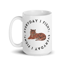 Load image into Gallery viewer, EVERYDAY I FIGHT; Mug 
