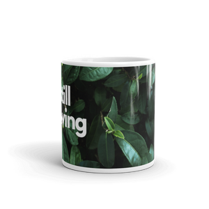 I’M STILL GROWING Mug 